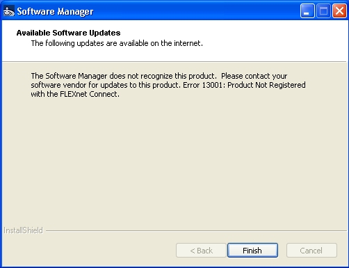 The Software Manager does not recognize this product. Please contact your software vendor for updates to this product. Error 13001: Product Not Registered with the FLEXnet Connect.