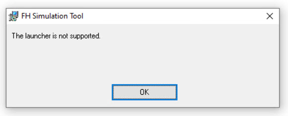 FH Simulation ToolThe Launcher Is Not Supported